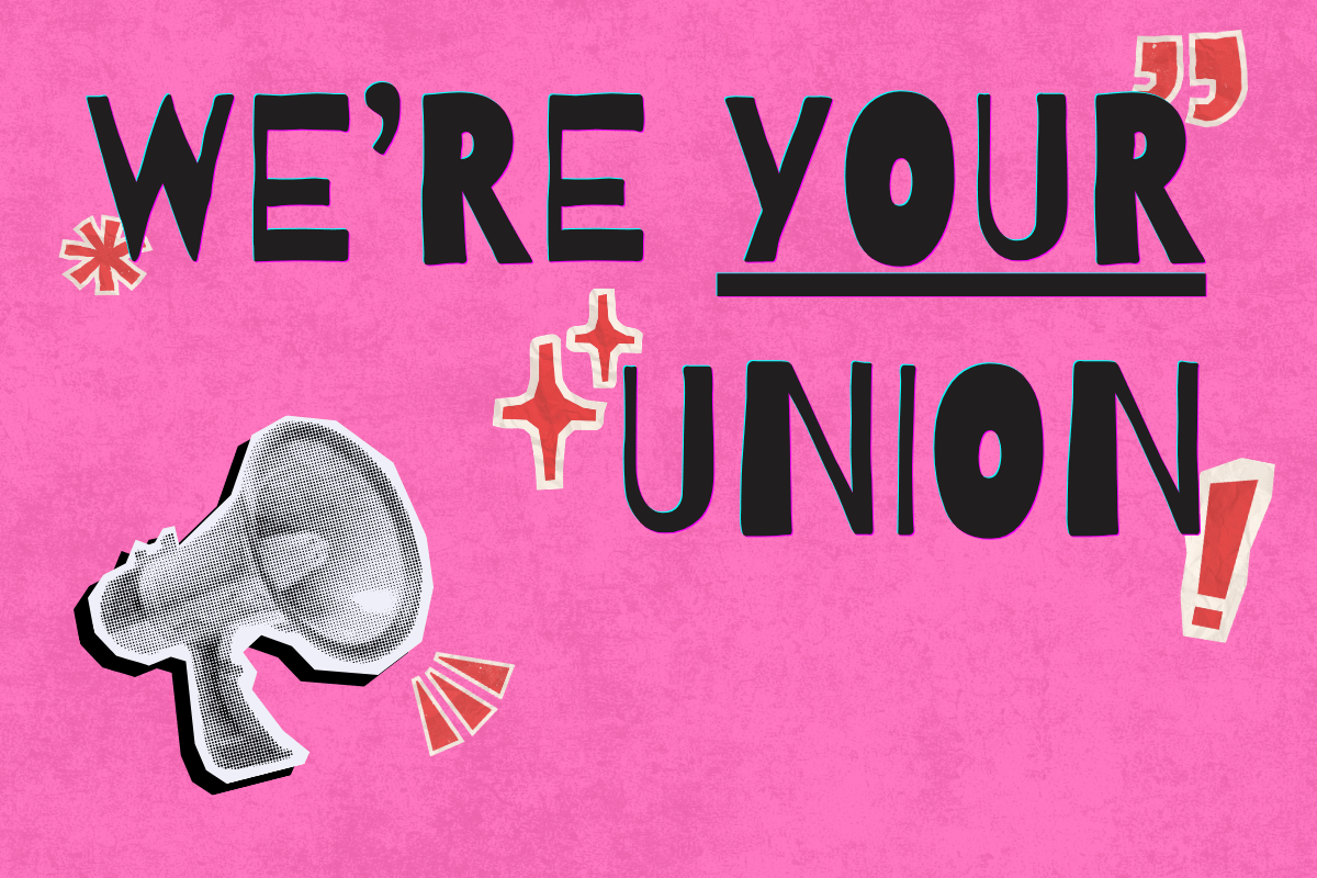 It’s YOUR Union… have your say